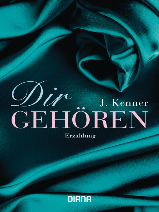 Title details for Dir gehören by J. Kenner - Available